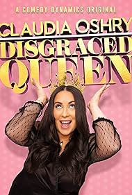 Claudia Oshry: Disgraced Queen (2020)