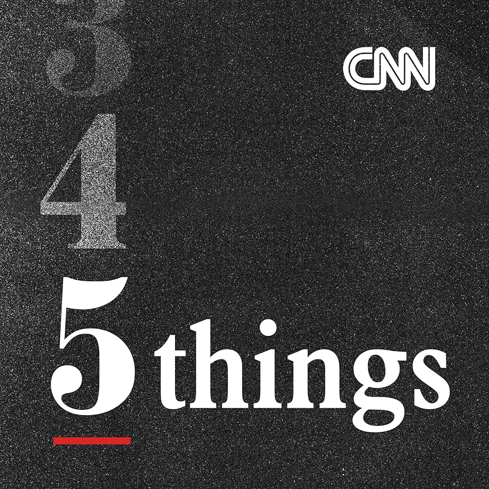 CNN 5 Things (2024)