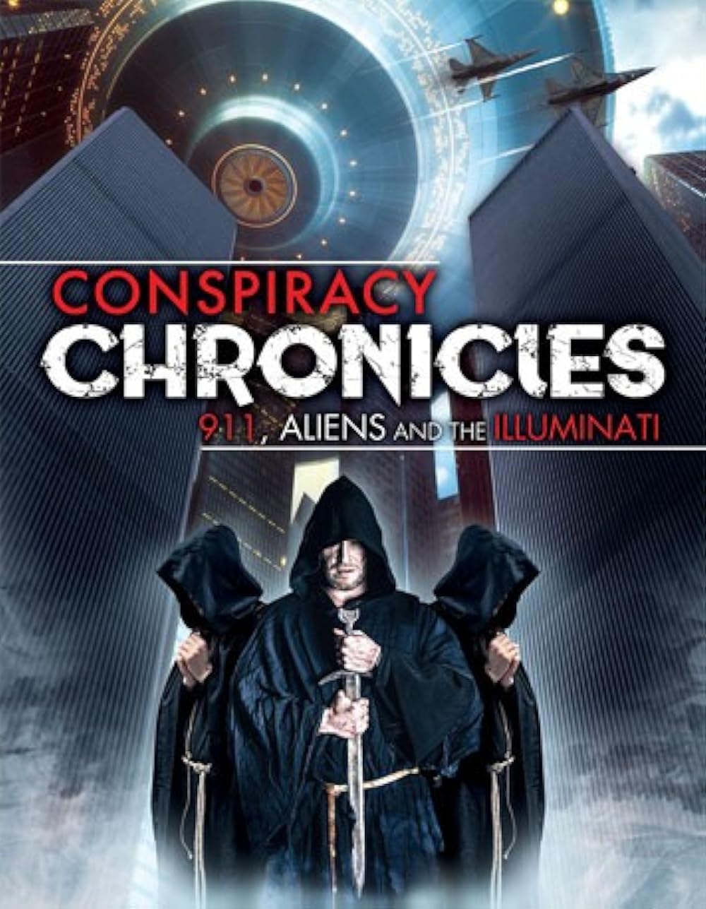 Conspiracy Chronicles: 9/11, Aliens and the Illuminati (2018)