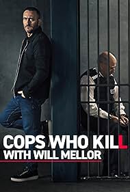 Cops Who Kill With Will Mellor (2023)