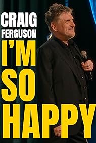 Craig Ferguson: I'm So Happy (2024)