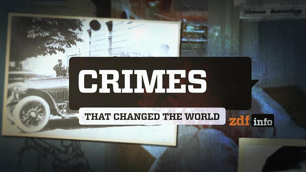 Crimes That Changed the World (2022)