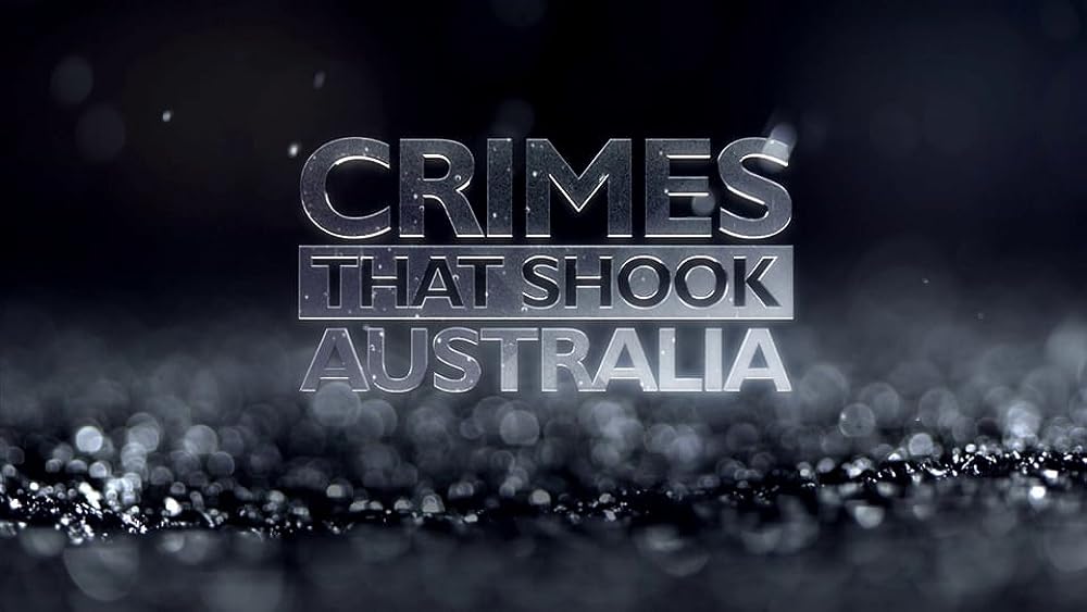 Crimes That Shook Australia (2013)