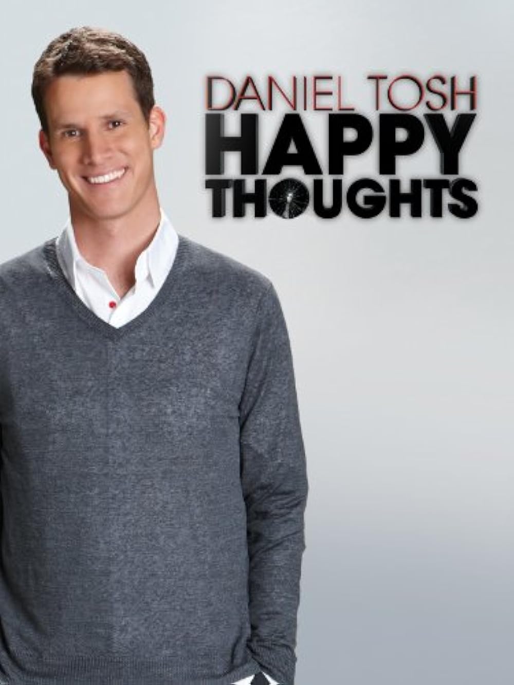 Daniel Tosh: Happy Thoughts (2011)