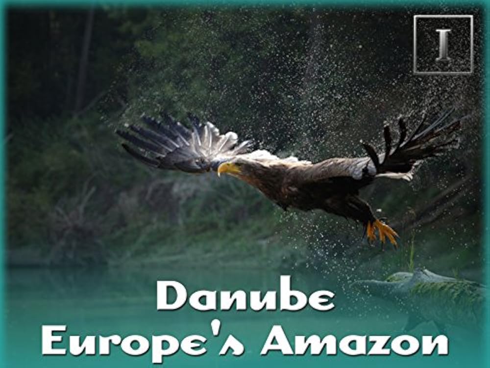 Danube: Europe's Amazon (2012)