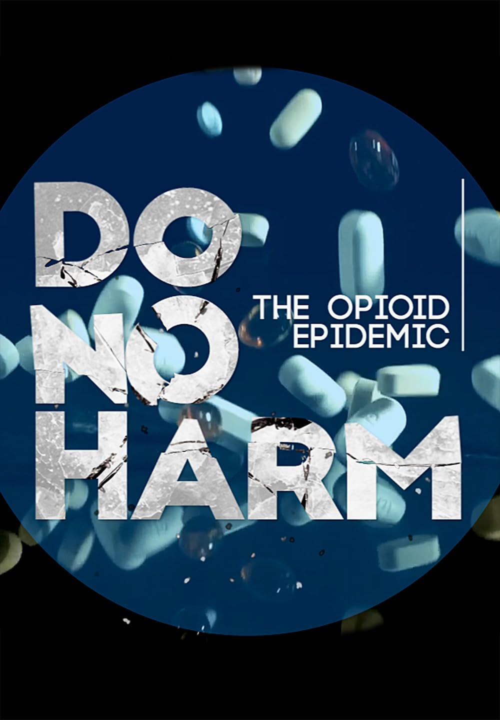 Do No Harm: The Opioid Epidemic (2019)