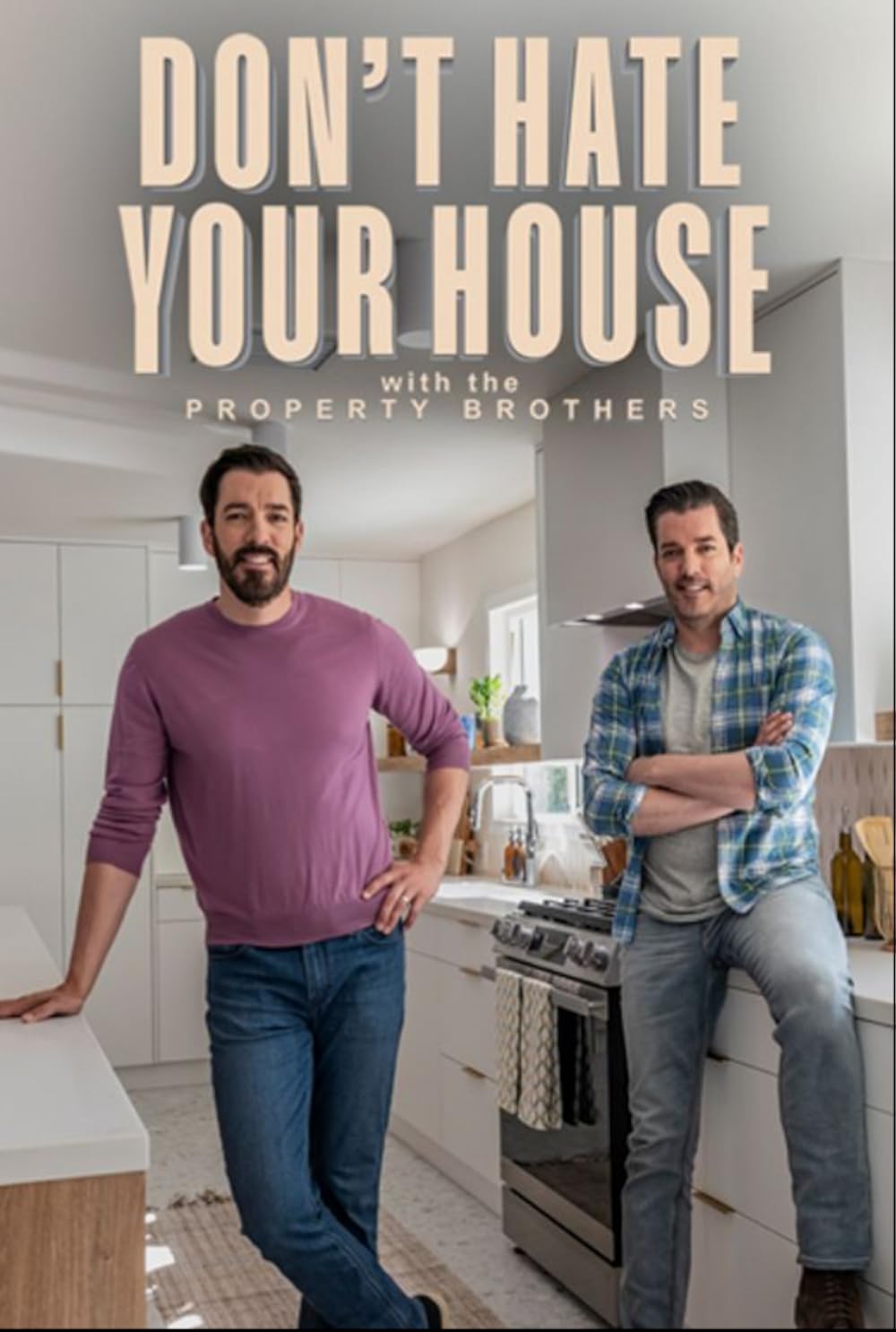 Don't Hate Your House with the Property Brothers (2024)