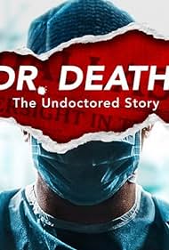 Dr. Death: The Undoctored Story (2021)