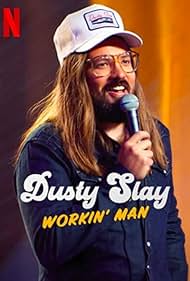 Dusty Slay: Workin' Man (2024)
