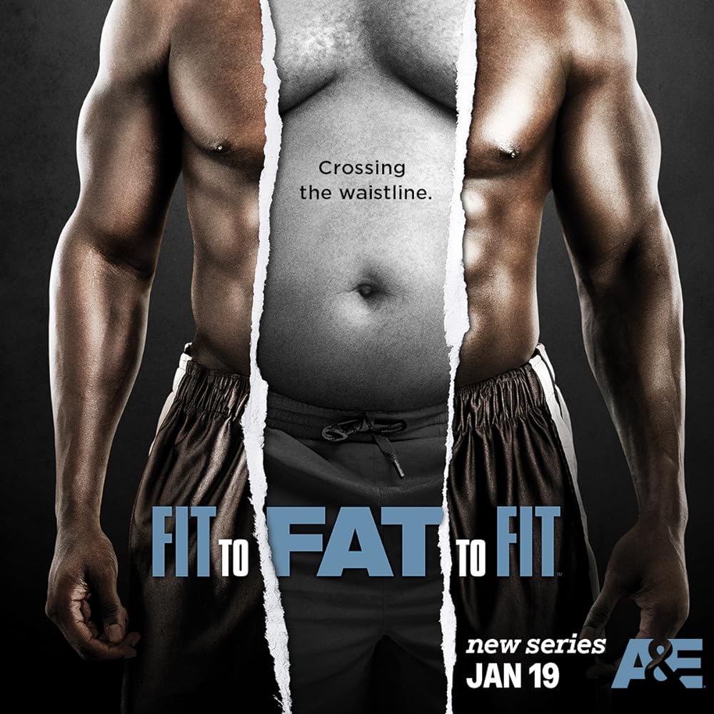 Fit to Fat to Fit (2016)