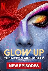 Glow Up: Britain's Next Make-Up Star (2019)