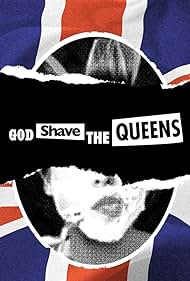 God Shave the Queens (2020)