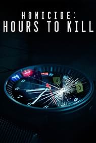 Homicide: Hours to Kill (2017)