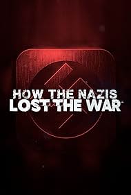 How the Nazis Lost the War (2021)