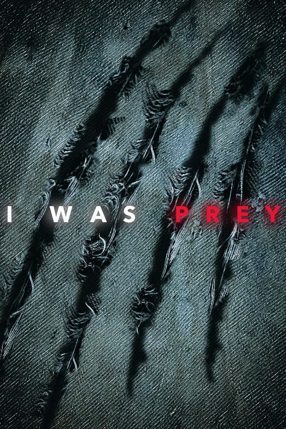 I Was Prey (2017)