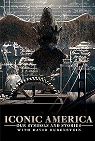 Iconic America: Our Symbols and Stories with David Rubenstein (2023)
