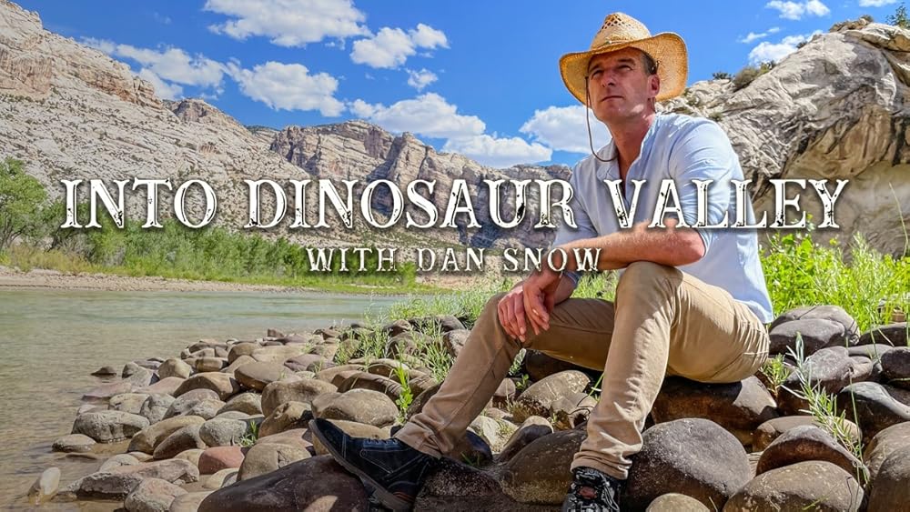 Into Dinosaur Valley with Dan Snow (2022)