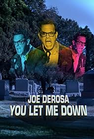 Joe Derosa: You Let Me Down (2017)