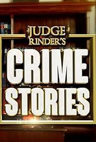 Judge Rinder's Crime Stories (2016)