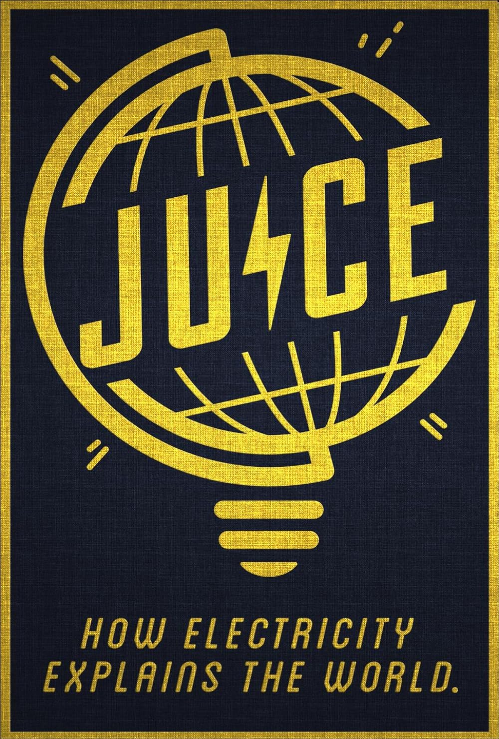 Juice: How Electricity Explains the World (2020)