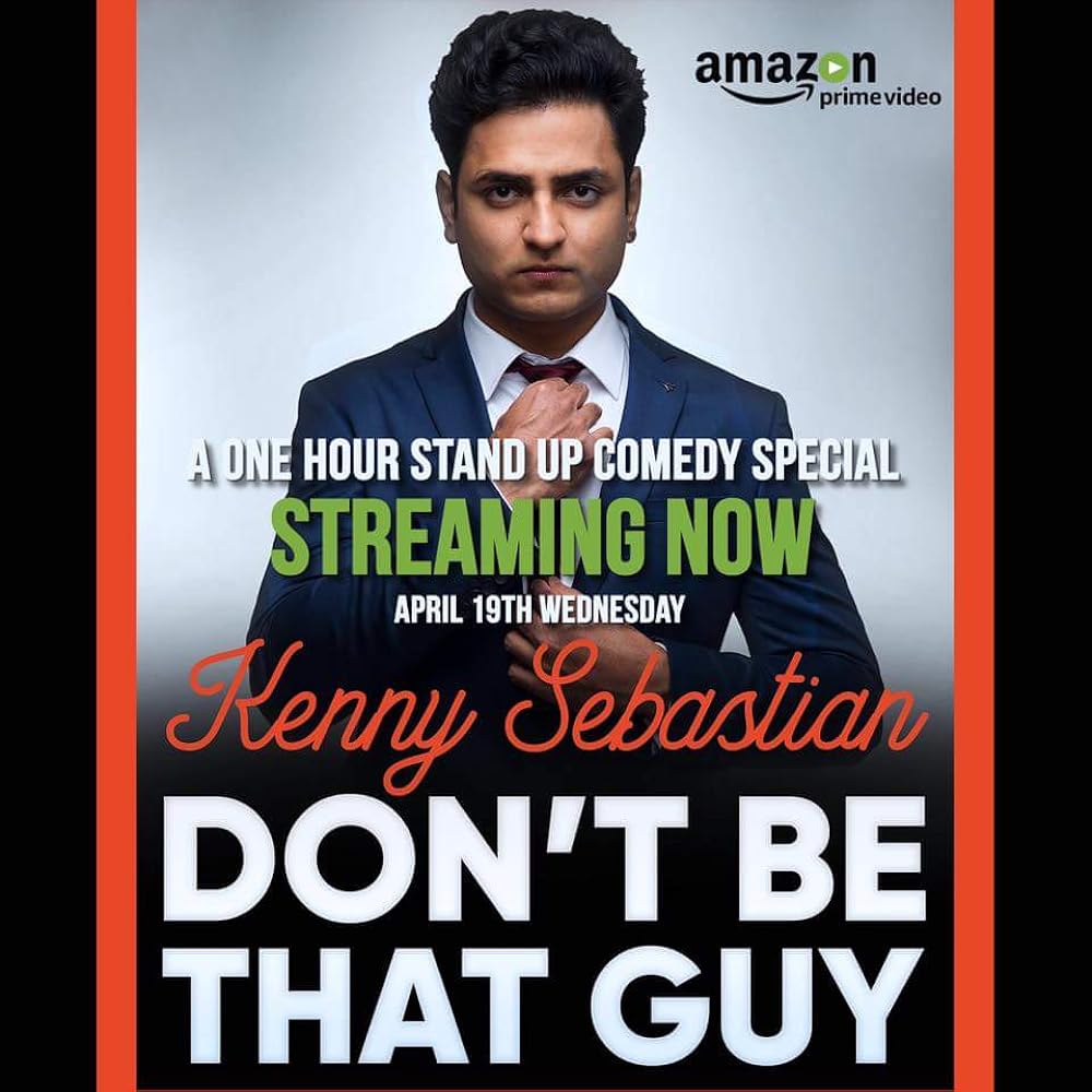 Kenny Sebastian: Don't Be That Guy (2017)