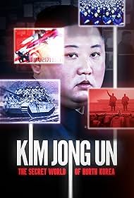 Kim Jong Un: The Secret World of North Korea (2023)