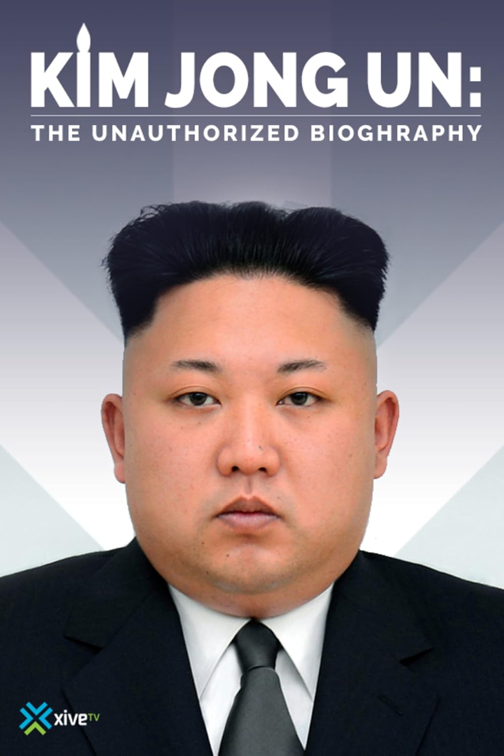 Kim Jong-un: The Unauthorized Biography (2017)