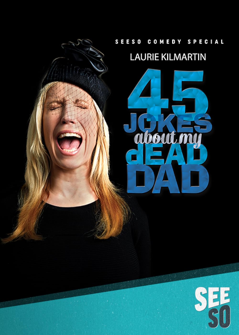 Laurie Kilmartin: 45 Jokes About My Dead Dad (2016)