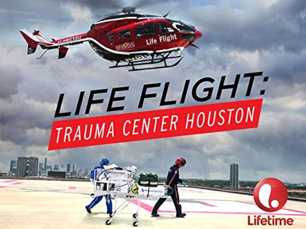 Life Flight: Trauma Center Houston (2015)