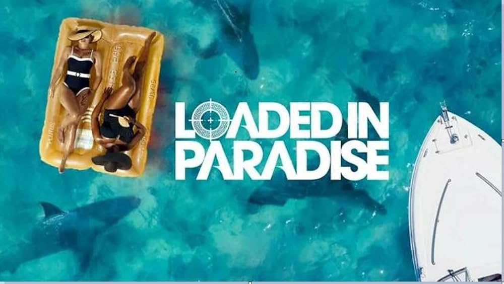 Loaded in Paradise (2022)