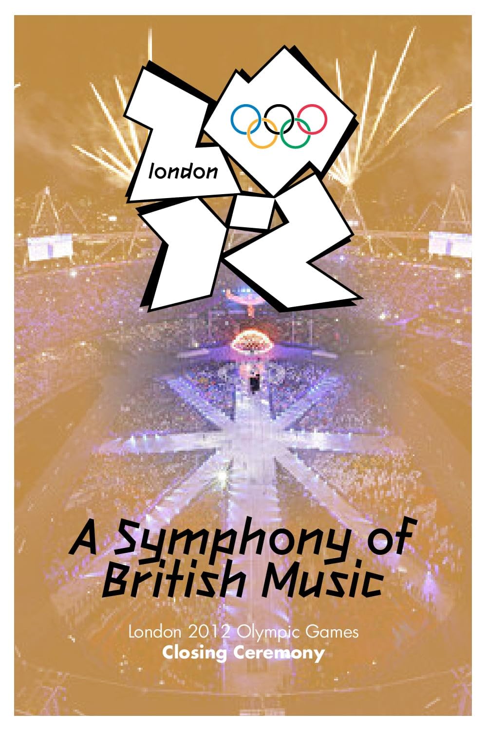 London (2012) Olympic Closing Ceremony: A Symphony of British Music (2012)