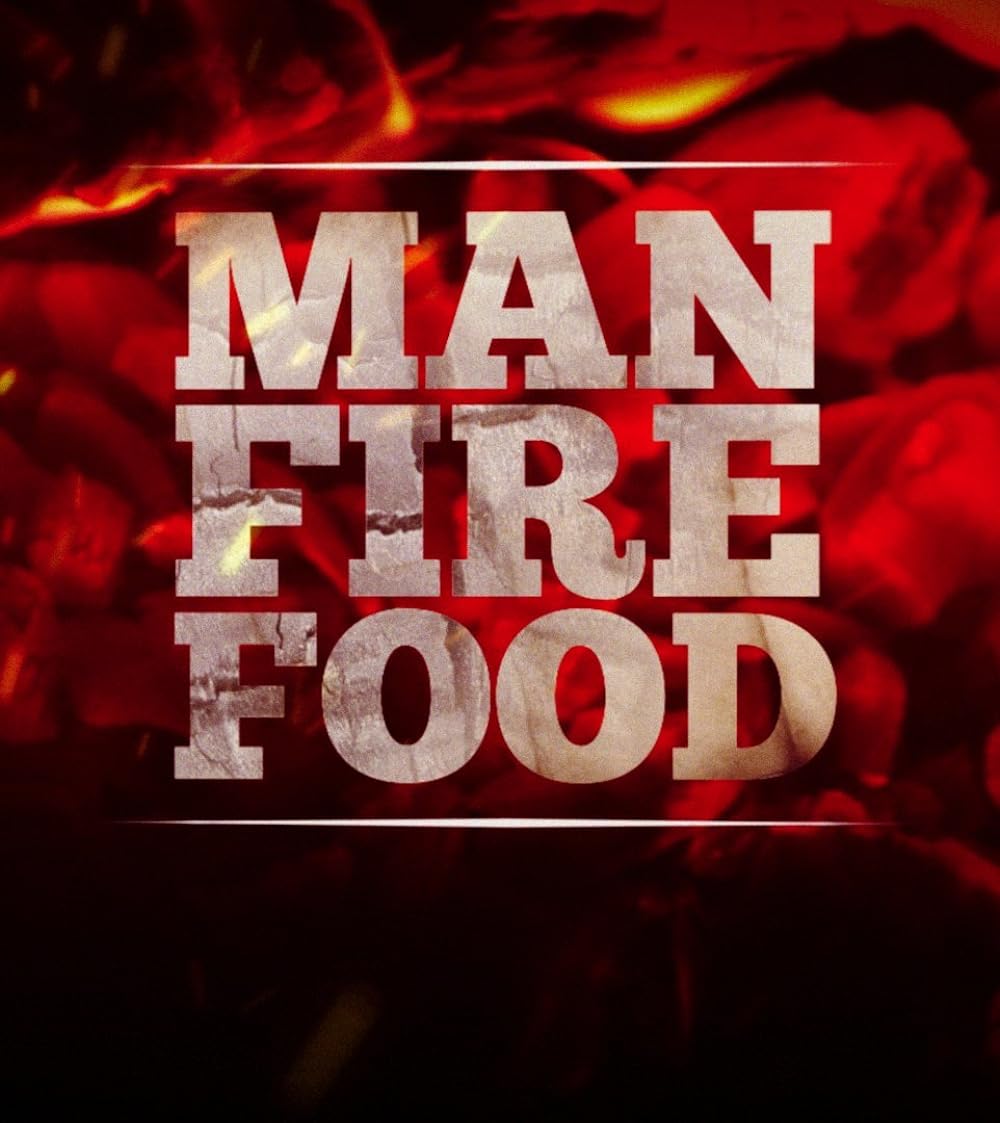 Man Fire Food (2012)