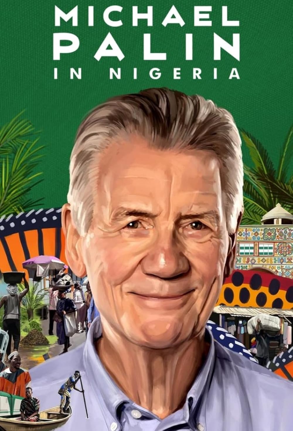 Michael Palin in Nigeria (2024)