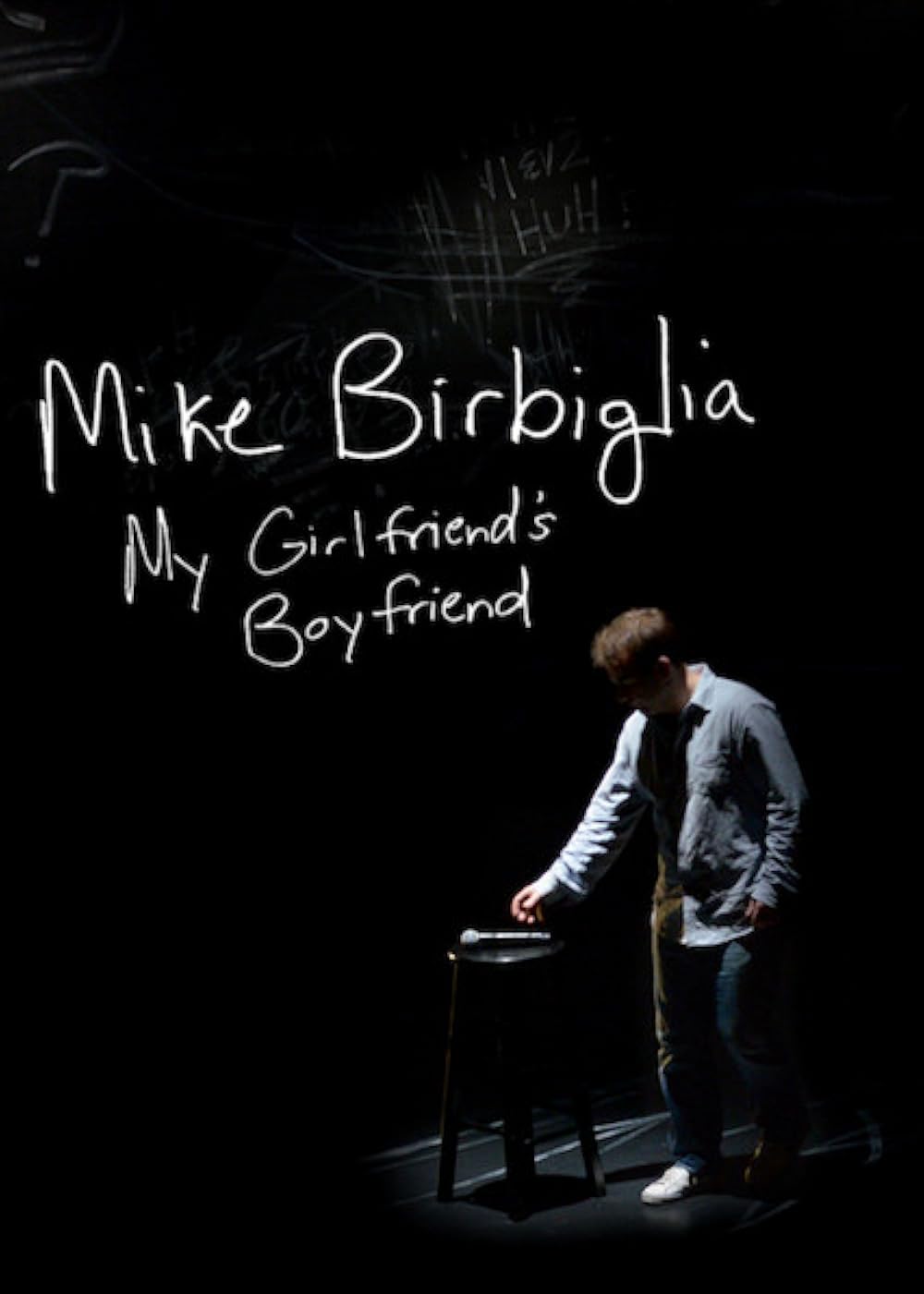 Mike Birbiglia: My Girlfriend's Boyfriend (2013)