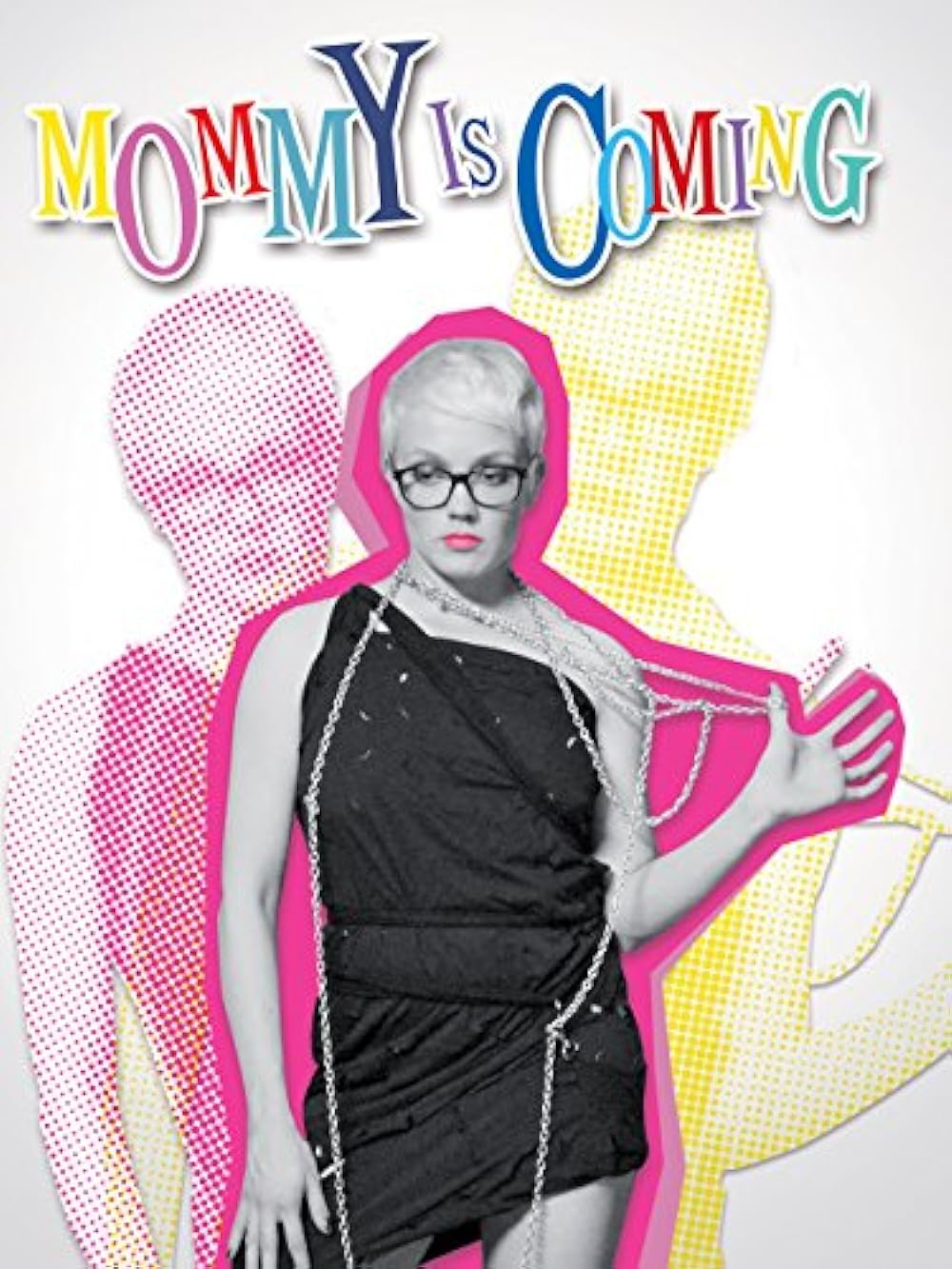 Mommy Is Coming (2012)