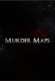 Murder Maps (2015)