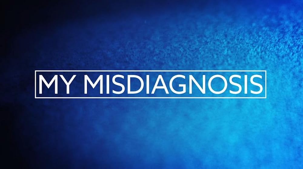 My Misdiagnosis (2019)