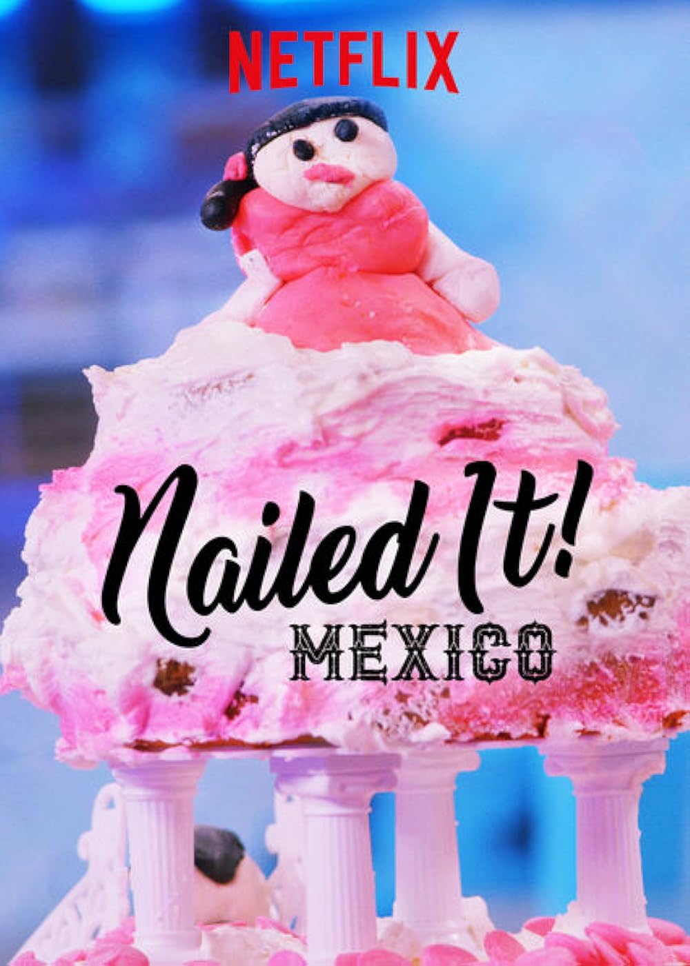 Nailed It! Mexico (2019)