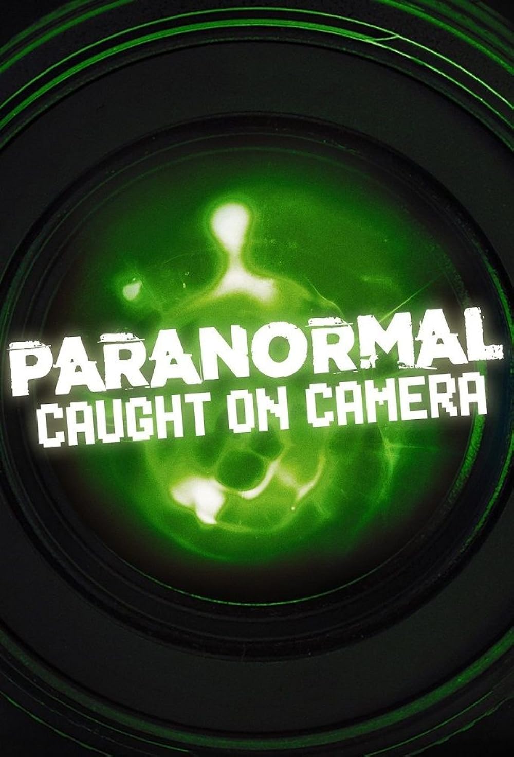 Paranormal Caught on Camera (2019)