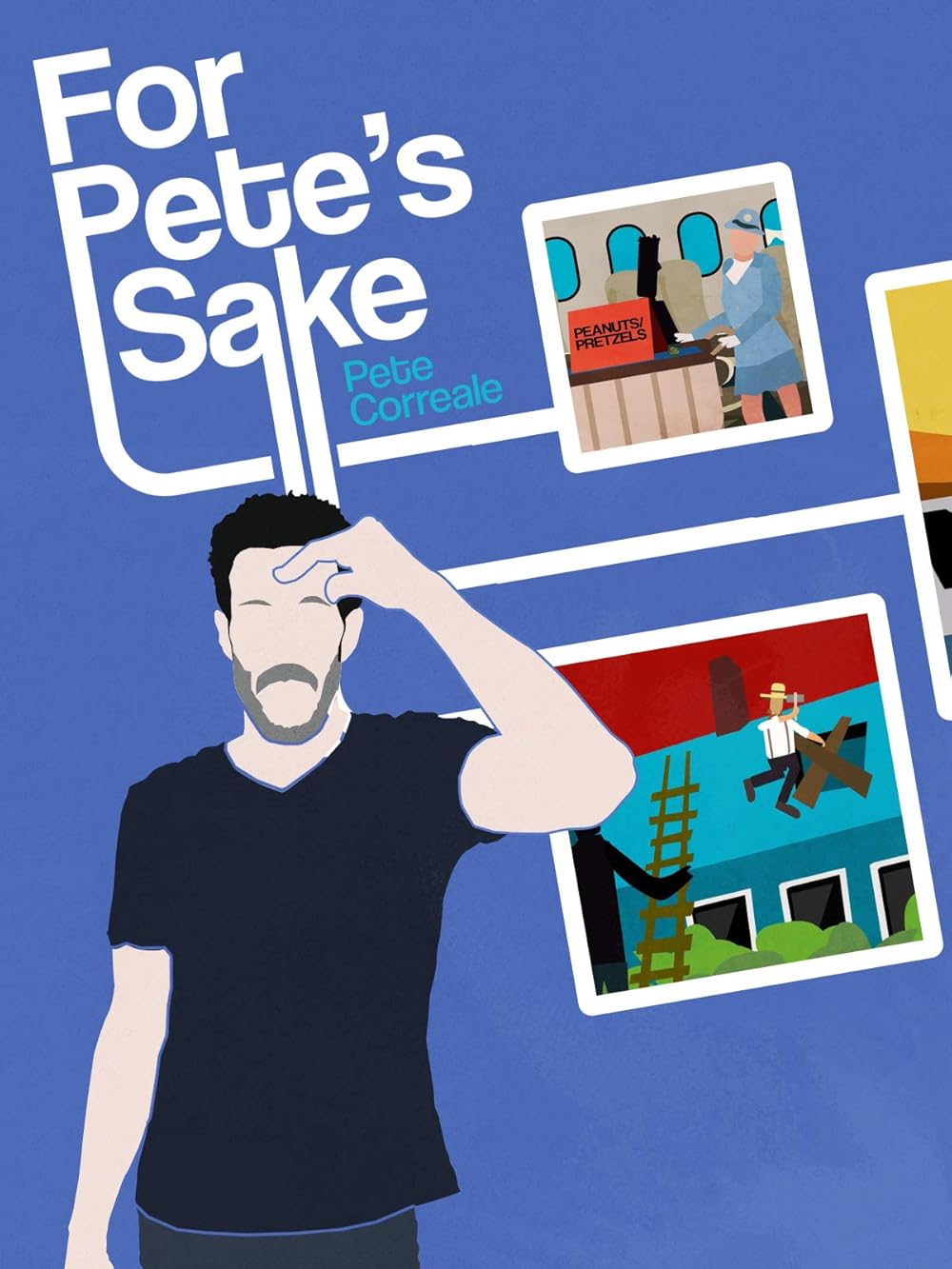 Pete Correale: For Pete's Sake (2019)