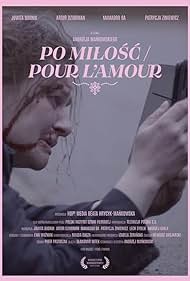 Po milosc/Pour l'amour (2022)