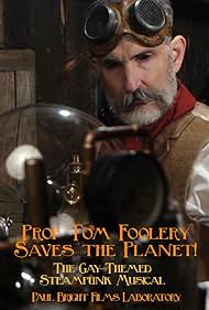 Prof Tom Foolery Saves the Planet! (2017)
