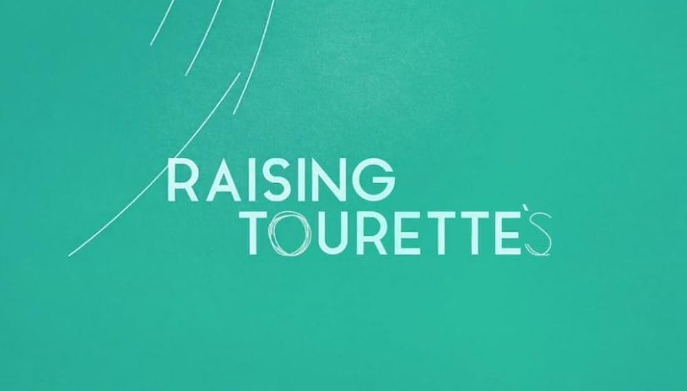 Raising Tourette's (2018)