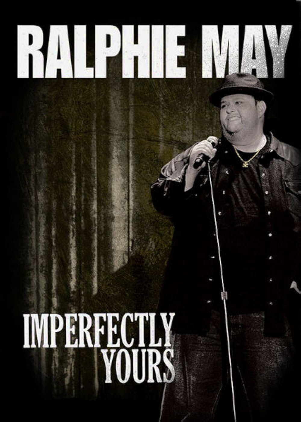Ralphie May: Imperfectly Yours (2013)