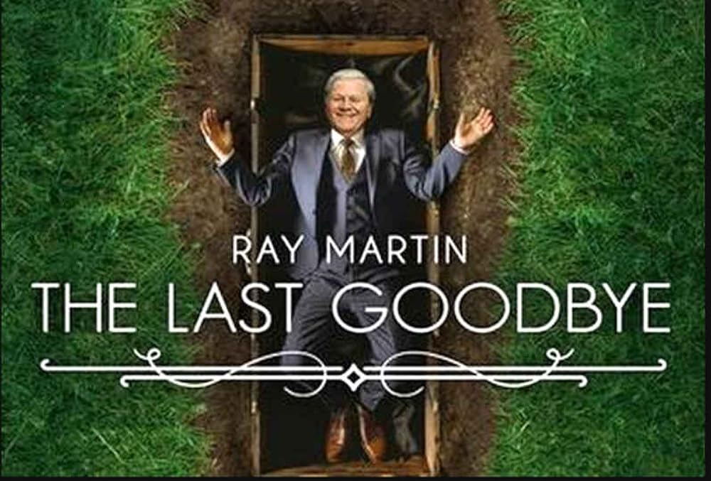 Ray Martin: The Last Goodbye (2024)