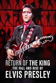 Return of the King: The Fall and Rise of Elvis Presley (2024)