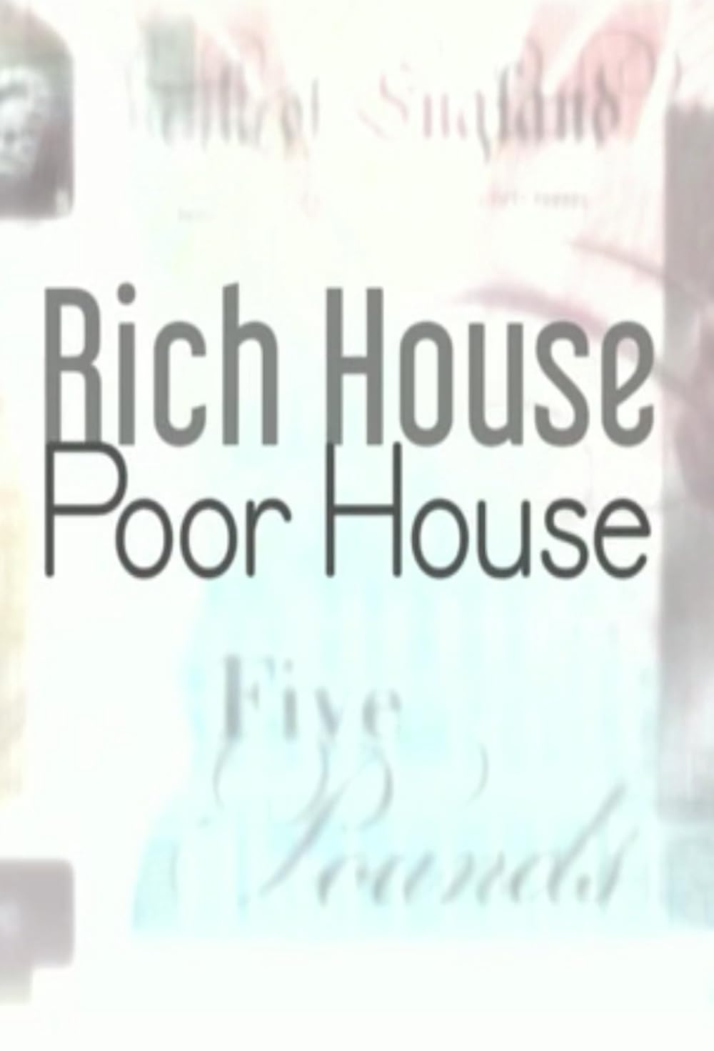 Rich House, Poor House (2017)