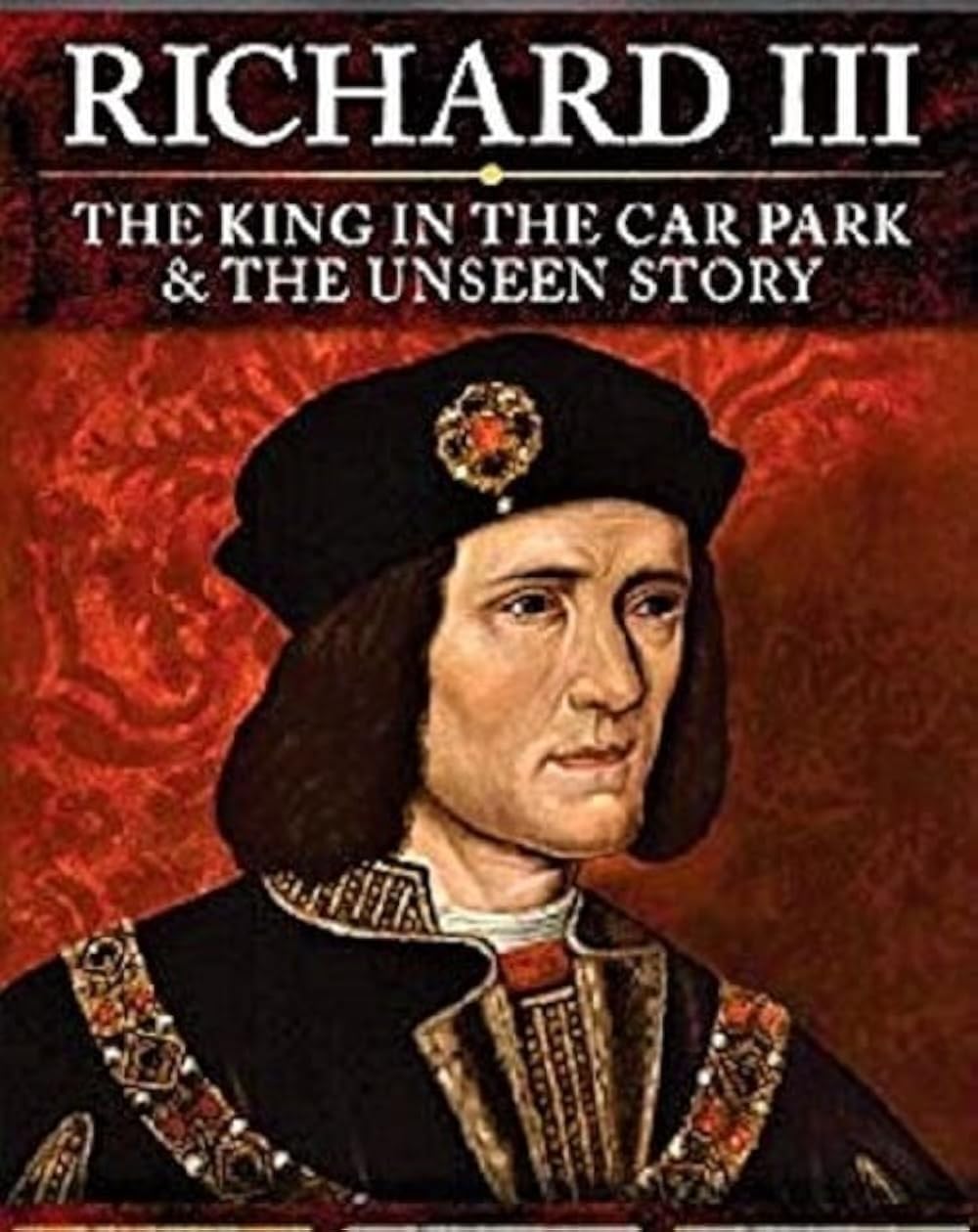 Richard III: The King in the Car Park (2013)