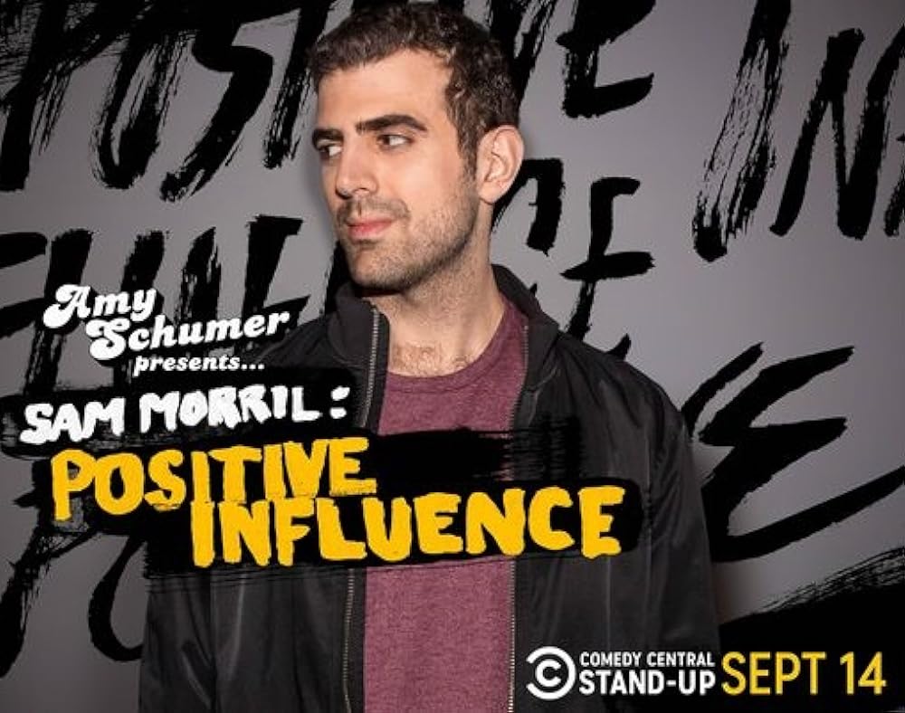 Sam Morril: Positive Influence (2018)