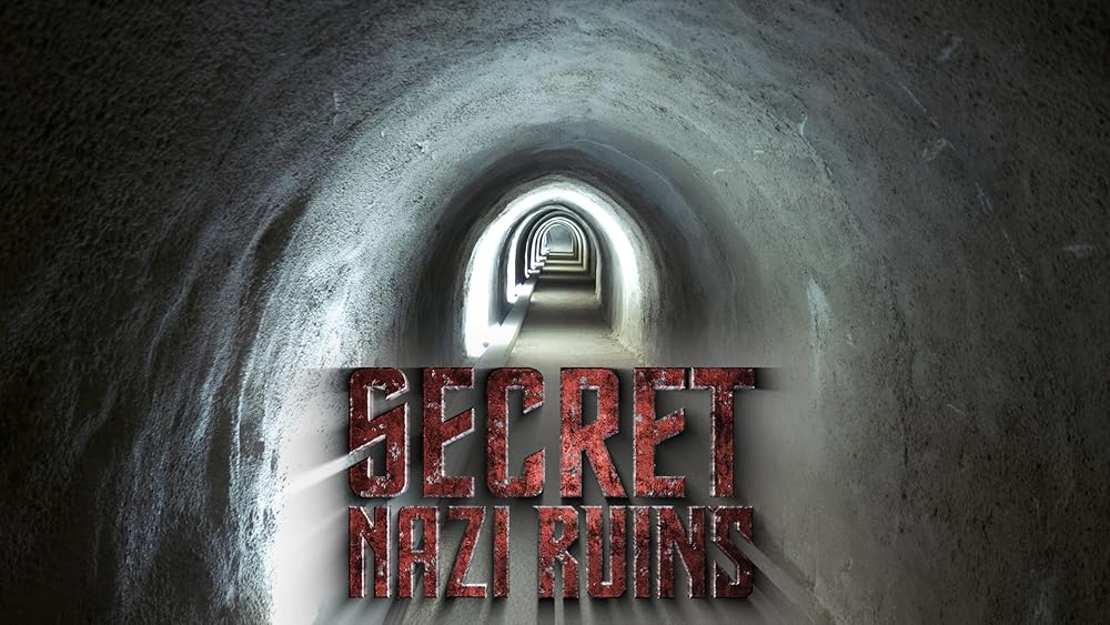 Secret Nazi Bases (2019)